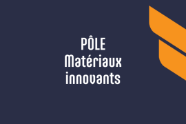 Pôle Matériaux Innovants
