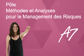 Le pôle Méthodes et Analyses pour le Management des Risques